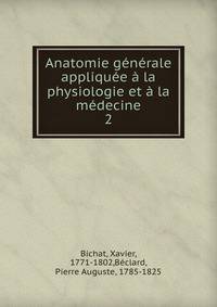 Anatomie generale appliquee a la physiologie et a la medecine