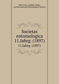 Societas entomologica. 11.Jahrg. (1897)