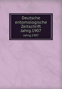 Deutsche entomologische Zeitschrift. Jahrg.1907