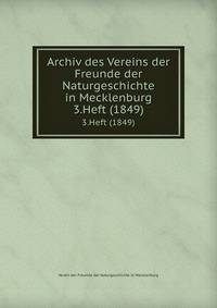 Archiv des Vereins der Freunde der Naturgeschichte in Mecklenburg. 3.Heft (1849)