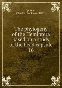 The phylogeny of the Hemiptera based on a study of the head capsule. 16