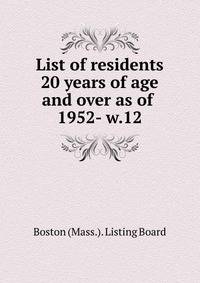 List of residents 20 years of age and over as of . 1952- w.12