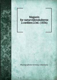 Magazin for naturvidenskaberne. 2.raekkes:2.bd. (1836)
