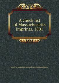 A check list of Massachusetts imprints, 1801