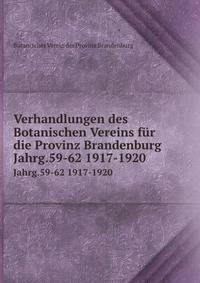 Verhandlungen des Botanischen Vereins fr die Provinz Brandenburg. Jahrg.59-62 1917-1920