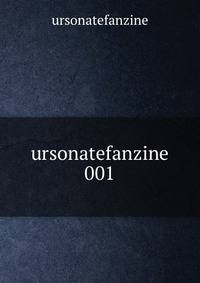 ursonatefanzine 001