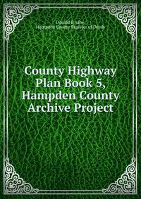 County Highway Plan Book 5, Hampden County Archive Project