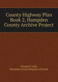 County Highway Plan Book 2, Hampden County Archive Project