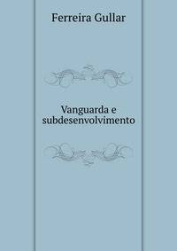 Vanguarda e subdesenvolvimento