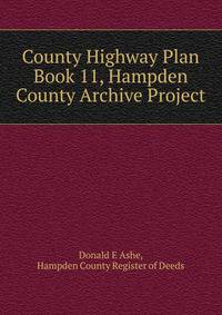 County Highway Plan Book 11, Hampden County Archive Project
