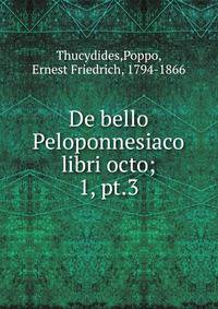 De bello Peloponnesiaco libri octo;. 1, pt.3