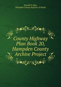 County Highway Plan Book 20, Hampden County Archive Project