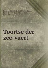 Toortse der zee-vaert. 1623