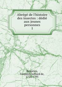 Abr?g? de l'histoire des insectes : d?di? aux jeunes personnes
