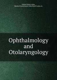 Ophthalmology and Otolaryngology