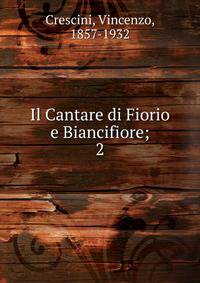Il Cantare di Fiorio e Biancifiore;. 2