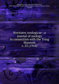 Novitates zoologicae : a journal of zoology in connection with the Tring Museum. v. 23 (1916)