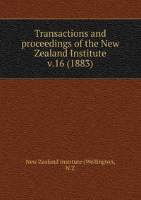 Transactions and proceedings of the New Zealand Institute. v.16 (1883)