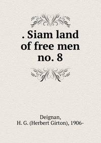 . Siam land of free men. no. 8