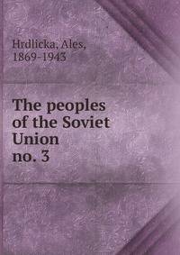The peoples of the Soviet Union. no. 3