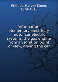 Information; elementary electricity, motor car electric systems, the gas engine from an ignition point of view, driving the car