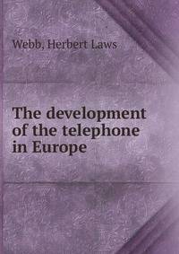 The development of the telephone in Europe