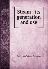 Steam : its generation and use