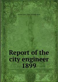 Annual report of the city engineer of Toronto for 1899