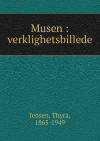 Musen : verklighetsbillede