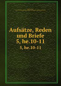 Aufstze, Reden und Briefe. 5, he.10-11