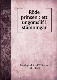 R?de prinsen : ett ungomslif i st?mningar