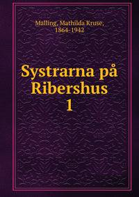 Systrarna p Ribershus. 1