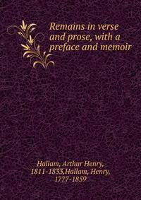 Remains in verse and prose, with a preface and memoir
