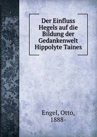 Der Einfluss Hegels auf die Bildung der Gedankenwelt Hippolyte Taines