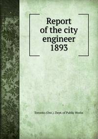 Report of the city engineer. 1893