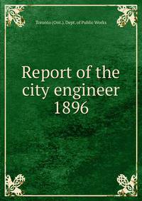 Report of the city engineer. 1896