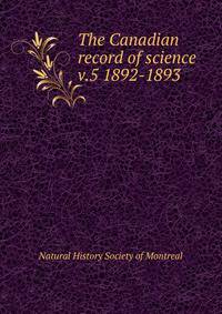 The Canadian record of science. v.5 1892-1893