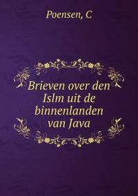 Brieven over den Islm uit de binnenlanden van Java