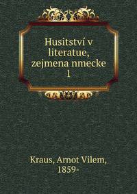 Husitstv v literatue, zejmena nmecke. 1