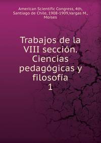Trabajos de la VIII seccion. Ciencias pedagogicas y filosofia