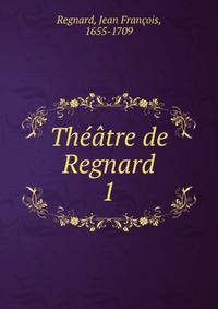 Thtre de Regnard. 1