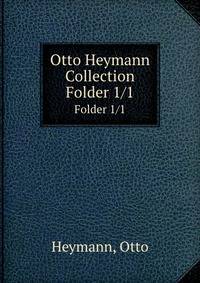 Otto Heymann Collection. Folder 1/1