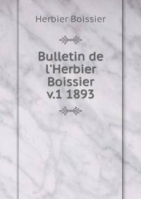 Bulletin de l`Herbier Boissier. v.1 1893