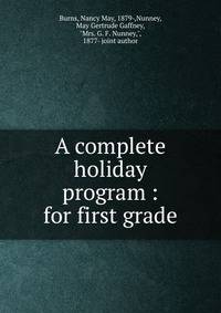 A complete holiday program : for first grade