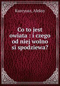 Co to jest owiata : i czego od niej wolno si spodziewa?