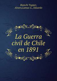 La Guerra civil de Chile en 1891