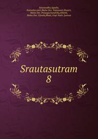 Srautasutram. 8