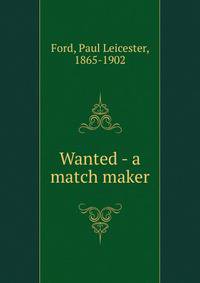 Wanted - a match maker