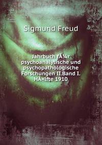 Jahrbuch fA?r psychoanalytische und psychopathologische Forschungen II.Band I.HA¤lfte 1910