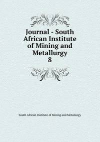 The Journal of the chemical, metallurgical and mining socierty of South Africa